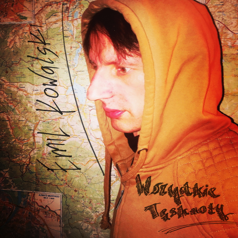 EmKowalsky - Kowalski Emil Michał - Wszystkie tęsknoty